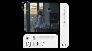 Japanese R&B MIX【Chilly Source Radio Vol.178】Mixed by DJ KRO #rnb #japan #chill