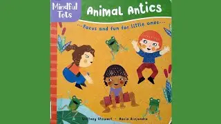 🐸Animal Antics🐸Mindful Tots🐸Children Book🐸Read Aloud🐸