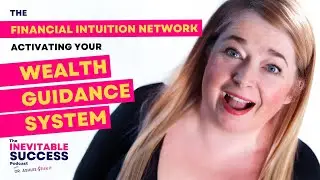 The Financial Intuition Network: Activating Your Wealth Guidance System