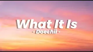 What It Is (Block Boy) feat. Kodak Black - Doechii (Lyrics)