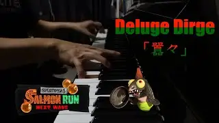 Deluge Dirge (囂々) - Salmon Run Next Wave - Splatoon 3 (Piano Arrangement)