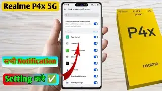 realme p4x 5g notification settings, realme p4x 5g notification off, realme p4x 5g notification