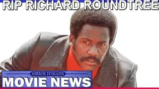 RIP Richard Roundtree