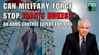 Iran&rsquo;s Nuclear Future and Why Strikes Won&rsquo;t Stop It | Joe Cirincione | Current Affairs | Geopolitics