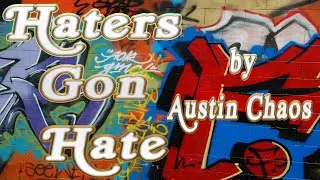 Haters Gon' Hate *EXPLICIT*