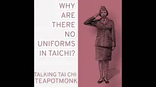 Why are there no uniforms in Tai Chi?