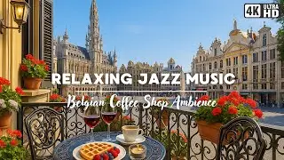 Relaxing Jazz Cafe Ambience | Chill Jazz & Cozy Belgian Cafe Vibes for Sleep, Study, Journal