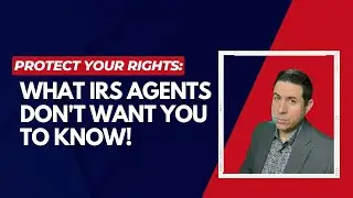 How to Protect Your Rights: When Dealing with the IRS 6 Essential Steps!