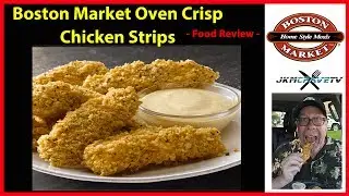 Boston Market's NEW Oven Crisp Chicken Strip Review | JKMCraveTV