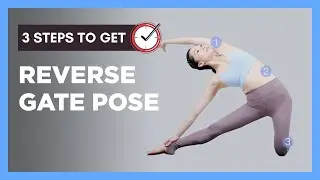 3 Steps to Get Reverse Gate Pose | Daily Yoga Pose Library