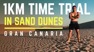 1KM TIME TRIAL RUNNING IN SAND DUNES | GRAN CANARIA | MASPALOMAS | THE WU