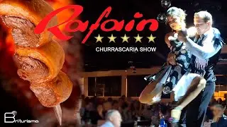 RAFAIN CHURRASCARIA 😋 SHOW FOZ DO IGUAÇU🍺🍽️🥩🍷