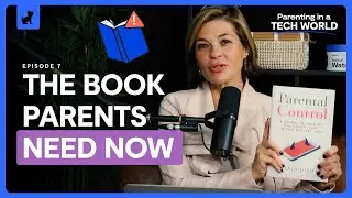 Parental Control Book Review: Digital Parenting Guide for Modern Families - Episode 7