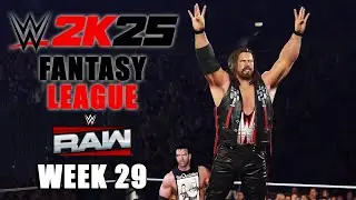 WWE 2K25 Fantasy League | RAW: Week 29
