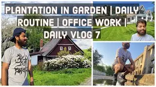 Did Plantation in my garden | daily routine | Office work | Addy Daily Vlog 7
