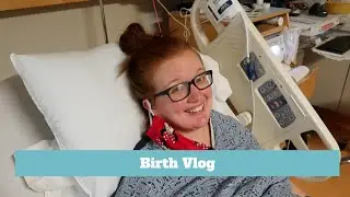Birth Vlog | Our Son is Born