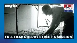 After 65 years Cherry Street Mission Ministries Legacy Continues | Toledo Stories | Full Episode