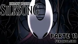 Iniciemos el Acto 3|SILKSONG |Parte 12| Fercholsz11