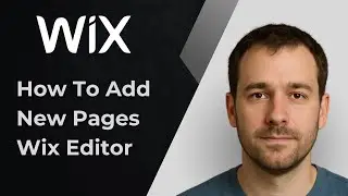 Как добавить новые страницы на ваш сайт Wix с помощью редактора Wix (руководство 2025 г.)