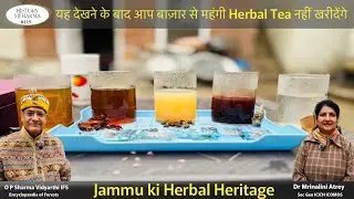 HM 119 | The Herbal Heritage of Jammu | Jammu ka kehwa | 