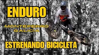 ESTRENANDO BICICLETA DE ENDURO - Monteferro Galicia
