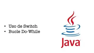 Java SE #5: Sentencia Switch - Implementación de bucle Do - While