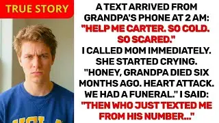 I Got a Text from Grandpa's Phone- 