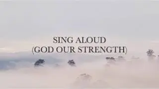 SING ALOUD (GOD OUR STRENGTH) - Cameron Keith [LYRIC VIDEO]