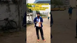 MP Police Constable 2025 Exam Review | 1st Day LNCT College Bhopal |Paper Analysis & Students
