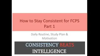 How to Stay Consistent for FCPS Part 1 | Daily Routine, Study Plan & Motivation for FCPS Part 1 