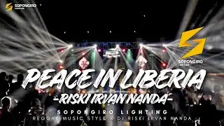REGGAE PEACE IN LIBERIA - RISKI IRVAN NANDA X SOPONGIRO LIGHTING