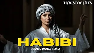 🎧 Best Habibi (حبيبي) Remix 2025 - Non Stop DJ Set 🔥 | Best Arabic House & Dance Hits 2025 🎶