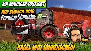 Hail and Sunshine #019 | MP Manager Mod Project LS17 | Karvon