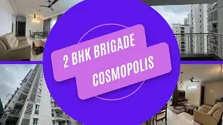 Brigade Cosmopolis | 2 BHK Flat | Whitefield | Bangalore | For Rent