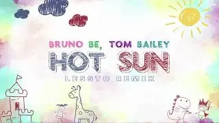 Bruno Be, Tom Haley - Hot Sun (LESSTO Remix)