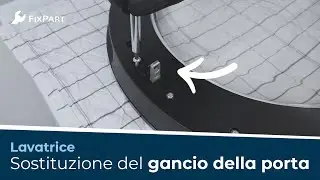 Come sostituire il gancio dello sportello della lavatrice? - FixPart