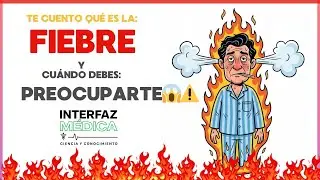 que es la FIEBRE te explico desde cero | Lo que TODO médico debe saber 🤒