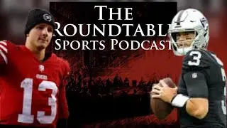 NFL Week 17: San Francisco 49ers Outlast the Las Vegas Raiders | Roundtable Sports Podcast