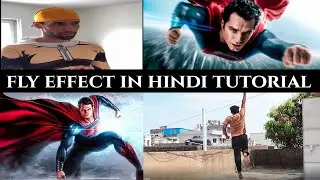 Dave Ardito Fly Tutorial In Hindi - Fly like Superman Effect Tutorial In Hindi - Indian Vfx Boy