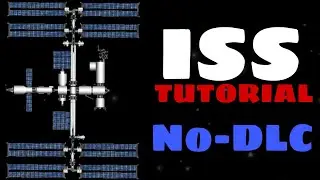 ISS TUTORIAL (With blueprints) SFS - Spaceflight Simulator TUTORIAL