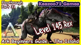 Taming a 145 Rex Ark 💥Beginners Guide The Island Episode 31