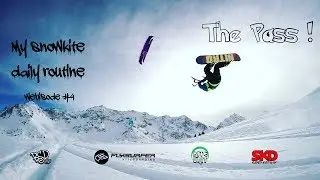 My snowkite daily routine - Webisode #4 - The Pass!