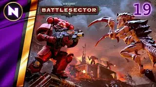 THE TYRANT OF BAALFORA (FINAL!) | Warhammer 40k Battlesector | 19 | Lets Play/Walkthrough