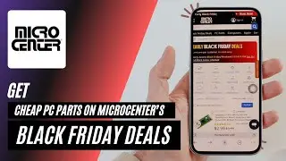 How to Get Cheap PC Parts on MicroCenter&rsquo;s Black Friday Deals &ndash; Best Method