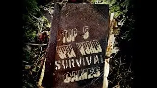 Top 5 Open World Survival Game 2014-2015