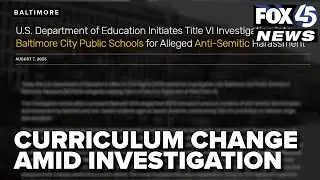 Baltimore City Schools to change curriculum amid federal discrimination investigation