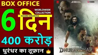Dhurandhar Box Office Collection Day 6, dhurandhar total worldwide collection, ranveer singh