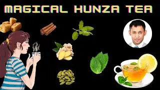 (2022) HUNZA TEA by Dr. BISWAROOP ROY CHOWDHURY | HUNZA TEA IN DIP DIET | HUNZA TEA BENEFITS/ RECIPE