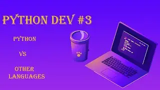 Python Dev #3 : Why Choose Python VS Other Languages