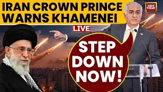 Iran War News LIVE | Exiled Iranian Prince Calls For End Of Khamenei Regime | Reza Pahlavi
